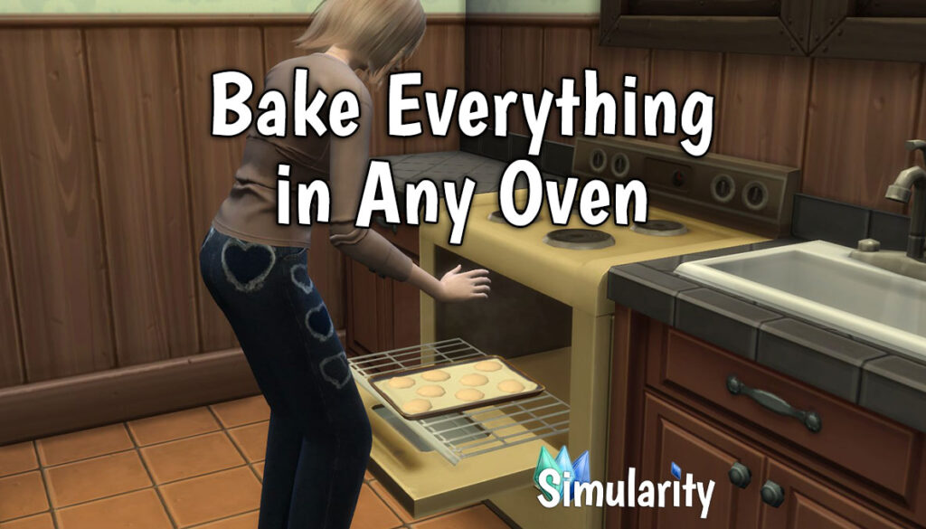 Bake Everything in Any Oven Mod