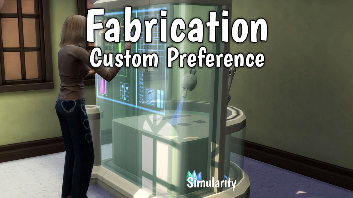 Fabrication Custom Preference Mod