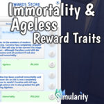 Immortal & Ageless Reward Traits