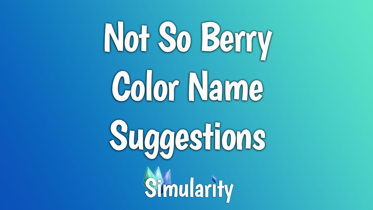 Not So Berry Color Name Suggestions Article
