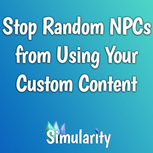 Stop Random NPCs from Using Your CC Article
