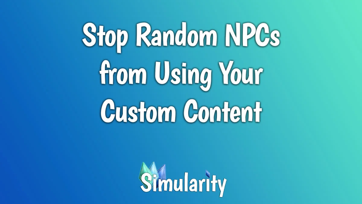 Stop Random NPCs from Using Your CC Article