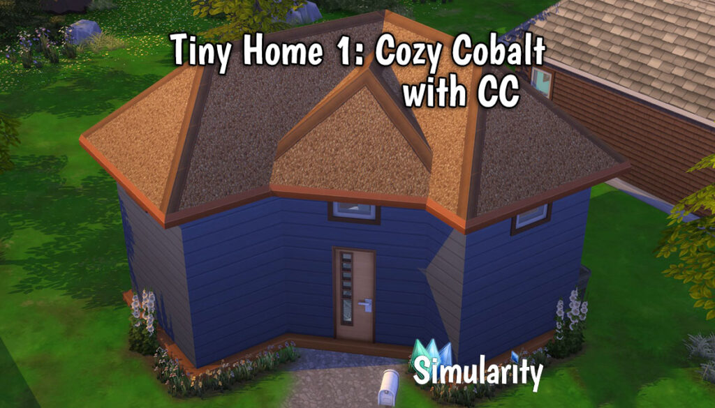 Tiny Home 1: Cozy Cobalt Main