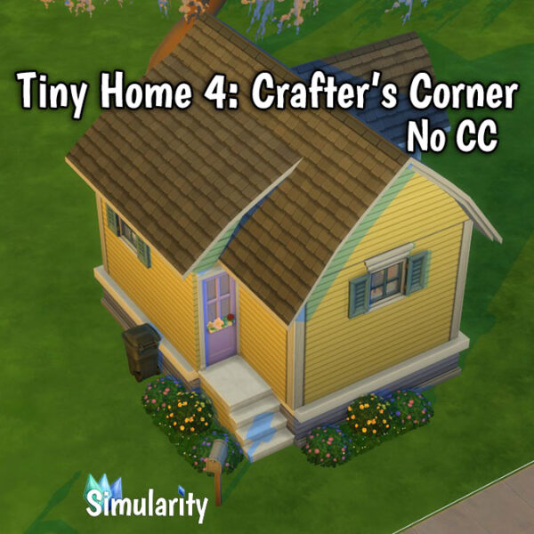 Tiny Home 4: Crafter's Corner No CC Main