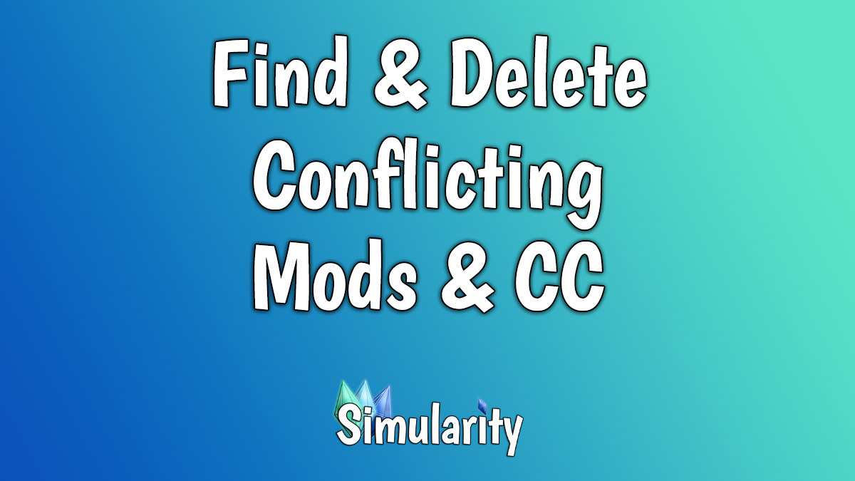 Find and Delete Conflicting Mods and CC