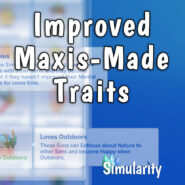 Improved Maxis Traits