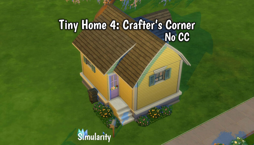 Tiny Home 4: Crafter's Corner No CC